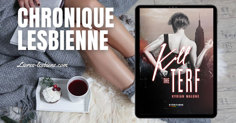avis-chronique-kill-the-terf-kyrian-malone Chroniques