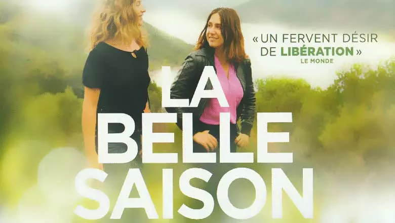 La Belle Saison - Comédie dramatique lesbienne de Catherine Corsini