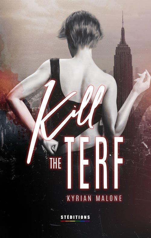 Couverture de Kill The TERF thriller lesbien subversif sur les extrêmes idéologiques