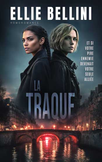 Couverture de La Traque polar lesbien enemies to lovers à Paris d'Ellie Bellini