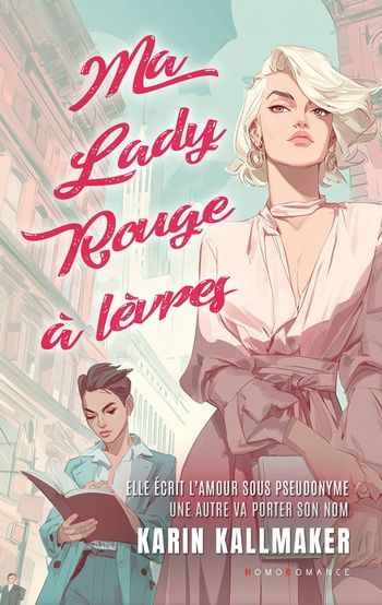 Couverture de Ma Lady Rouge à lèvres romance lesbienne contemporaine de Karin Kallmaker