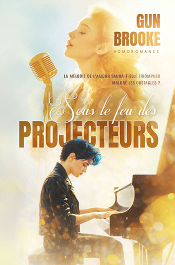 Couverture de Sous le feu des projecteurs romance lesbienne musicale de Gun Brooke